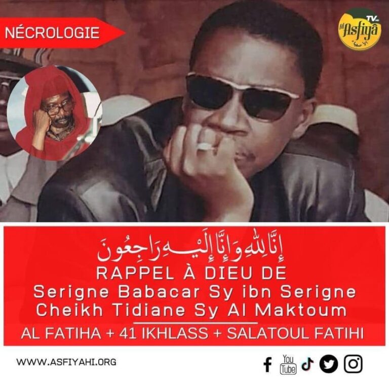 Lire la suite à propos de l’article NÉCROLOGIE: FANN RESIDENCE – Rappel à Dieu de Serigne Babacar Sy ibn Serigne Cheikh Tidiane Sy Al Maktoum (rta) Inalilahi wa Ina ileyhi Rajiun